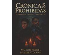 Crónicas Prohibidas: Terror Real & Oscura Imaginación