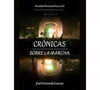 CRÓNICAS SOBRE LA MARCHA: Mundial Norteamericano 2026 (COLOR)