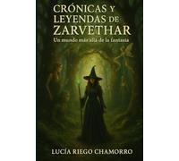 Crónicas y Leyendas de Zarvethar, un mundo más allá de la fantasía
