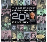 Cronkite, Walter - 60 Greatest Old Time Radio's