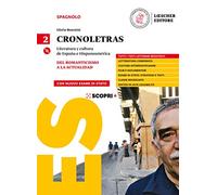 Cronoletras. Literatura y cultura de España e Hispanoamérica. Per le Scuole superiori. Con e-book. Con espansione online. Con CD-Audio. Del Romanticismo a la actualidad (Vol. 2)