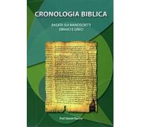 Cronologia biblica basata. Sui manoscritti ebraici e greci