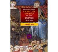 Cronologia dantesca – Vita, opere, amori e sventure di Dante Alighieri nel suo tempo – Latorre
