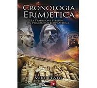 Cronologia er(m)etica. La tradizione perenne dai primordi ai tempi attuali. Vol. 4