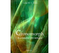 Cronomorph. Il cristallo del tempo di Luigi M. Urso, 2015, Youcanprint