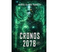 CRONOS 2078: Il punto di non ritorno
