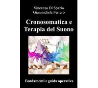 Cronosomatica e terapia del suono. Fondamenti e guida operativa