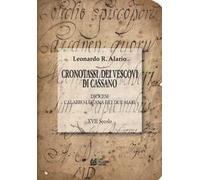 Cronotassi dei vescovi di Cassano. Diocesi calabro lucana dei due mari. XVII secolo
