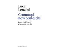 Cronotopi novecenteschi. Intrecci di spazio e tempo in poesia