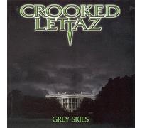 Crooked Lettaz - Grey Skies