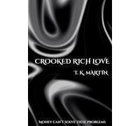 Crooked Rich Love