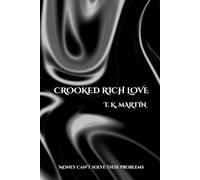 Crooked Rich Love
