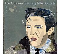 Crookes The - Chasing After Ghosts