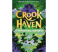 Crookhaven 04: The Impossible Fortress: Book 4: Book 4: Now a BBC Television series!