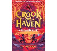 Crookhaven: The Island Heist: Book 3: Now a BBC Television series!