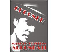 Crooner di Manolo C. Abbondati, 2015, Youcanprint
