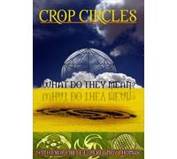 Crop Circles What Do They Mean (DVD) Andy Thomas