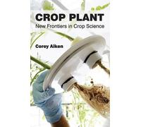 Crop Plant: New Frontiers in Crop Science (Copertina rigida)