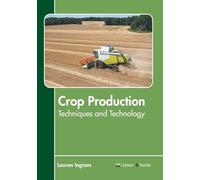 Crop Production: Techniques and Technology (Copertina rigida)
