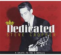 Cropper, Steve - Dedicated: A Salute To The 5 Royales