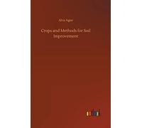 Crops and Methods for Soil Improvement