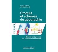 Croquis et schémas de géographie: Réussir les épreuves aux examens et concours