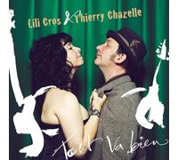 Cros, Lili & Thierry Chazelle - Tout Va Bien
