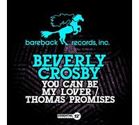 Crosby, Beverly - You Can Be My Lover / Thomas Promises