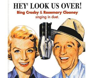 CROSBY, BILL & R.CLOONEY - HEY, LOOK US OVER