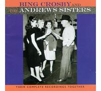 Crosby, Bing & Andrews Sisters - Their Complete Recordings