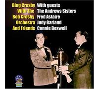 Crosby, Bing - Bing Crosby With The Bob Crosby Orchestra Friends