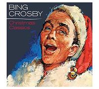CROSBY, BING - CHRISTMAS CLASSICS