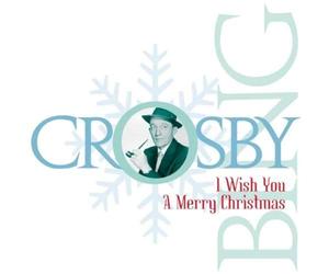 CROSBY, BING - I WISH YOU A MERRY CHRIST