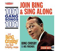 Bing Crosby Join Bing & Sing Along: 101 Gang Songs/Bing Crosby On the Happy (CD)