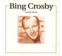 Crosby, Bing - Lonely Street