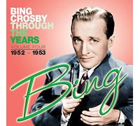 Bing Crosby Through The Years, Vol. 4: 1952-1953 (CD)