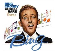 Bing Crosby Good and Rare - Volume 2 (CD) Album