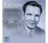 Crosby,Bob & His Orchestra - Associated Transcriptions Vol.2