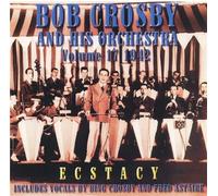 Crosby, Bob - Vol. 17-Ecstacy