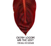 Crosby Loggins & the Light - We All Go Home