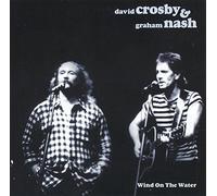 Crosby & Nash - Wind on the Water