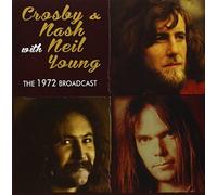 CROSBY & NASH WITH NEIL YOUNG - 1972 BROADCAST by N/A (0100-01-01)