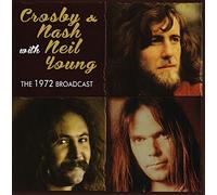 Crosby & Nash with Neil Young - The 1972 Broadcast