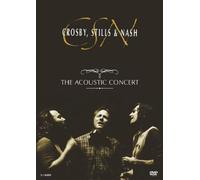 Crosby, Stills & Nash - The Acoustic Concert