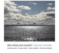 Crosland, Ben Quintet - Solway Stories