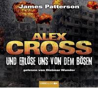 Cross,Alex Teil 10 - Und Erlöse Uns Von dem Bösen