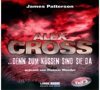 Cross,Alex Teil 2 - ...Denn Zum Küssen Sind Sie Da