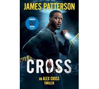 Cross: (Also Published as Alex Cross)