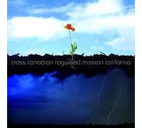 Cross Canadian Ragweed - Mission California by Cross Canadian Ragweed (2007) Audio CD