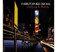 Cross,Christopher - Walking in Avalon